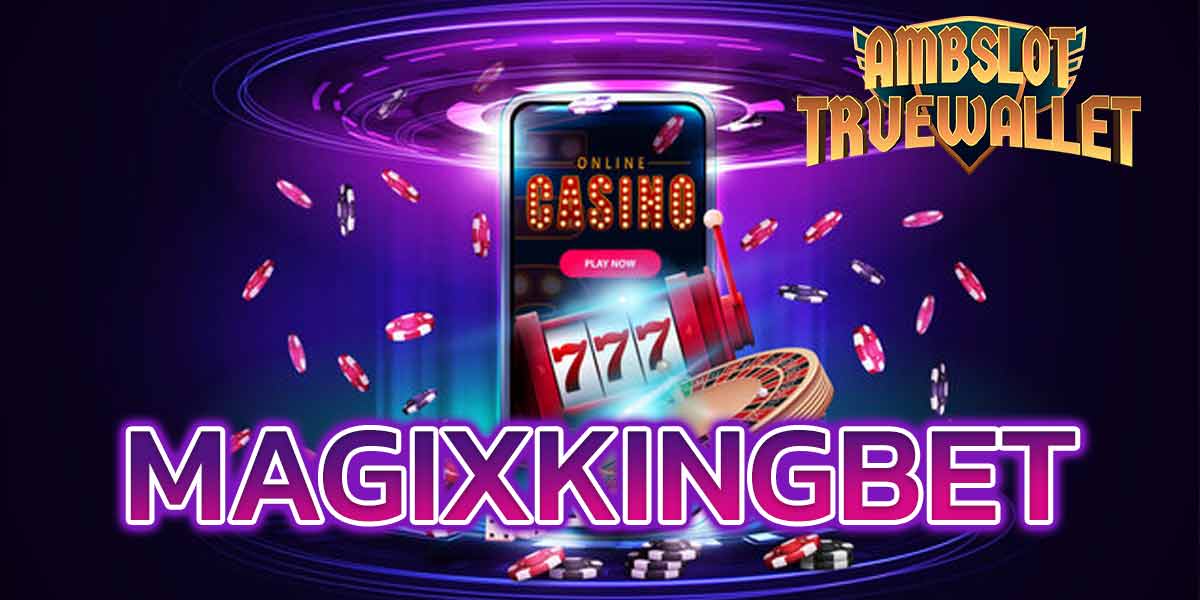 MAGIXKINGBET​