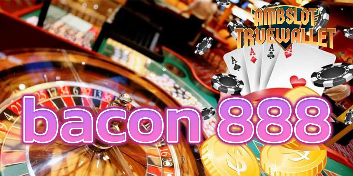 bacon 888