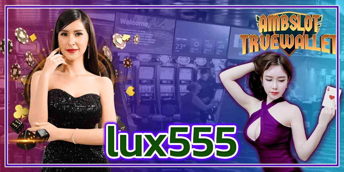 lux555