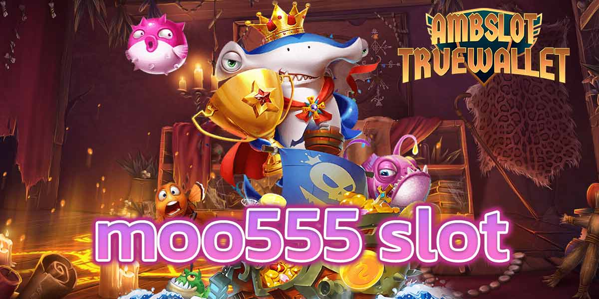 moo555 slot
