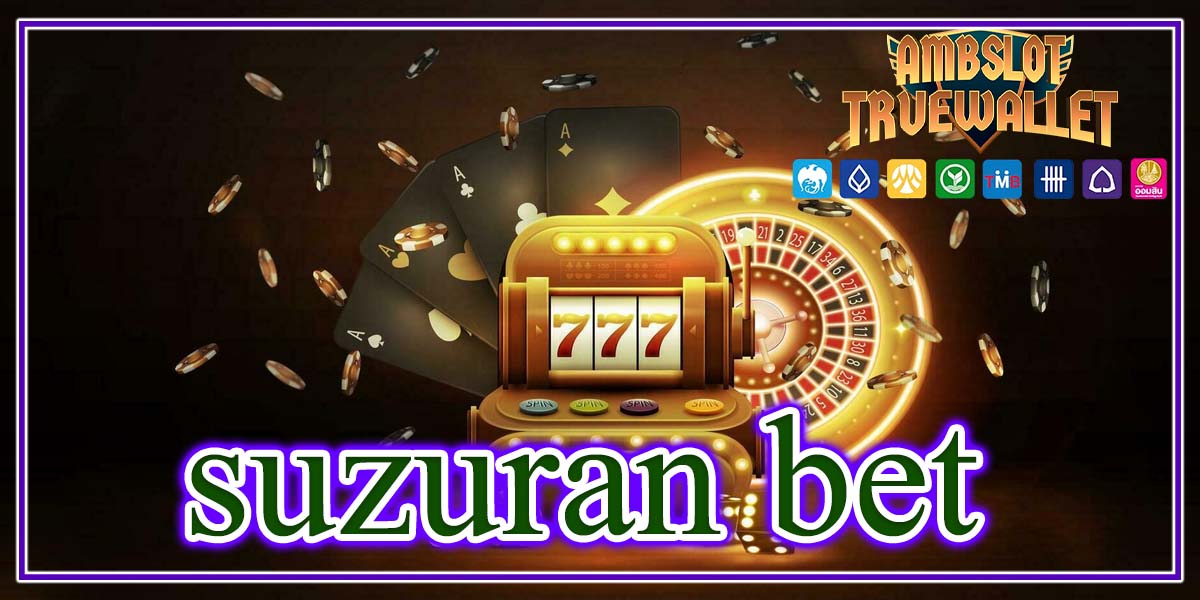suzuran bet บริการสุดพิเศษสำหรับคนทุนน้อย เล่นได้ฟรีไม่ต้องจ่ายเงิน