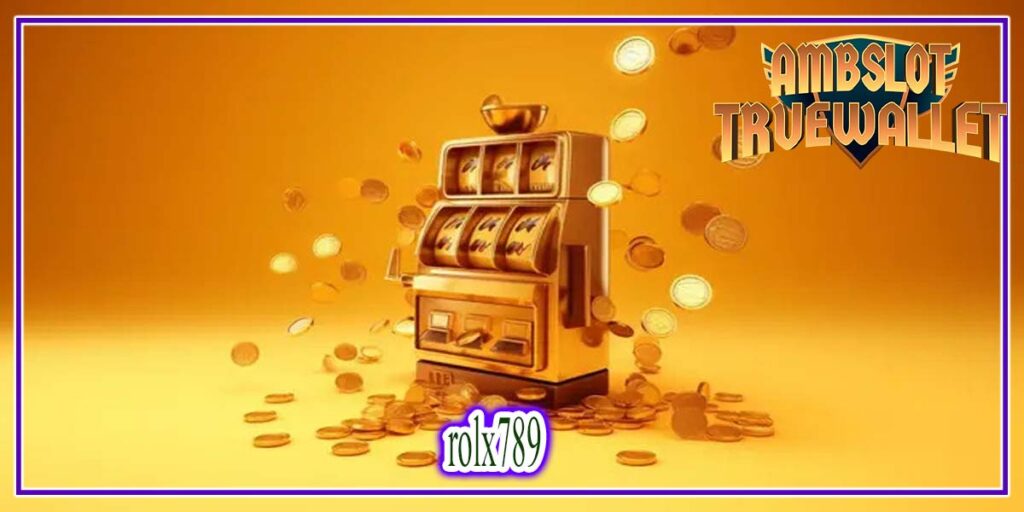 rolx789 สล็อตเว็บตรง100% เล่นง่ายได้เงินจริง แตกหนักแตกจริง
