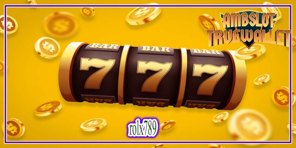 rolx789 สล็อตเว็บตรง100% เล่นง่ายได้เงินจริง แตกหนักแตกจริง
