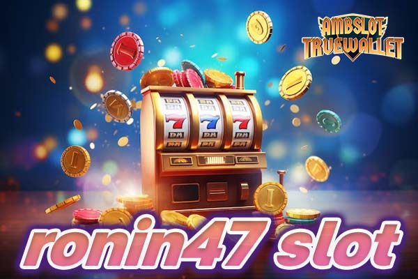 ronin47 slot