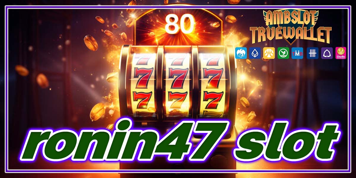 ronin47 slot