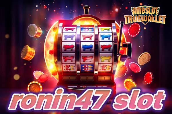 ronin47 slot